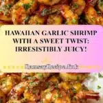 hawaiian garlic shrimp with a sweet twist irresis 2025 12 05 115832 150x150 1