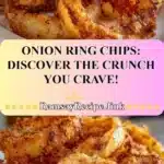 onion ring chips discover the crunch you crave 2025 12 05 115839 150x150 1